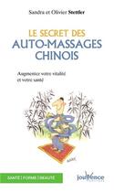 Couverture du livre « N 83 le secret des auto-massages chinois » de Stettler Olivier aux éditions Jouvence