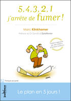 Couverture du livre « 5, 4, 3, 2, 1 j'arrête de fumer ! ; mon plan B, en 5 jours ! » de Marc Klinkhamer aux éditions Editions Jouvence