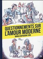 Couverture du livre « Questionnements sur l'amour moderne ; www.chopadonf.com » de Ptiluc aux éditions Paquet
