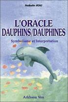 Couverture du livre « Oracle dauphins dauphines (le livre) » de  aux éditions Diouris