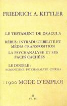 Couverture du livre « 1900 mode d'emploi ; le testament de Dracula » de Friedrich A Kittler aux éditions Theatre Typographique