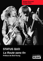 Couverture du livre « Status Quo ; la route sans fin » de Philippe Duponteil et Philippe Robin aux éditions Le Camion Blanc
