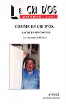 Couverture du livre « Comme un cri d'os, Jacques Simonomis » de Christophe Dauphin aux éditions Hommes Sans Epaules