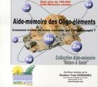Couverture du livre « Aide-mémoire des oligo-éléments » de Yves Donadieu aux éditions Santeractive