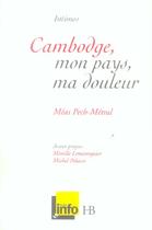 Couverture du livre « Cambodge, Mon Pays, Ma Douleur » de Meas Pech-Metral aux éditions Hb Editions
