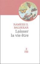 Couverture du livre « Laisser la vie être » de Ramesh S. Balsekar aux éditions Relie