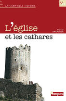 Couverture du livre « L'église et les cathares » de Meuse Pierre aux éditions Artege