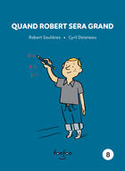 Couverture du livre « Quand robert sera grand » de Robert Soulieres aux éditions Fonfon