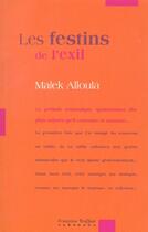 Couverture du livre « Les festins de l'exil » de Malek Alloula aux éditions Francoise Truffaut