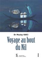 Couverture du livre « Voyage au bout du nil » de Moulay Kaici aux éditions Sydney Laurent