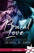 Couverture du livre « Brutal love » de Jewel E. Ann aux éditions Mxm Bookmark