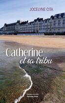 Couverture du livre « Catherine et sa tribu » de Jocelyne Cita aux éditions Editions Maia