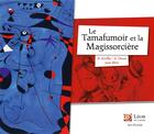 Couverture du livre « Le tamafumoir et la magissorcière » de Helene Kerillis et Xaviere Devos aux éditions Leon Art Stories