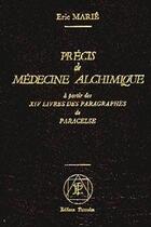 Couverture du livre « Precis de medecine alchimique » de  aux éditions Paracelse