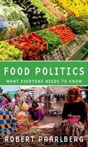 Couverture du livre « Food Politics: What Everyone Needs to Know » de Paarlberg Robert aux éditions Oxford University Press Usa