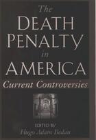 Couverture du livre « The Death Penalty in America: Current Controversies » de Hugo Adam Bedau aux éditions Oxford University Press Usa