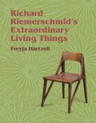 Couverture du livre « Richard Riemerschmid's extraordinary living things » de Freyja Hartzell aux éditions Mit Press