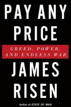 Couverture du livre « Pay Any Price » de James Risen aux éditions Houghton Mifflin Harcourt
