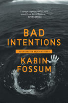 Couverture du livre « Bad Intentions » de Karin Fossum aux éditions Houghton Mifflin Harcourt