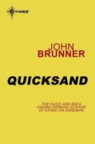 Couverture du livre « Quicksand » de John Brunner aux éditions Orion Digital