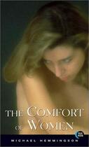 Couverture du livre « The Comfort of Women » de Michael Hemmingson aux éditions Epagine