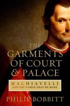 Couverture du livre « The Garments of Court and Palace » de Philip Bobbitt aux éditions Atlantic Books Digital