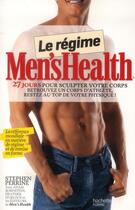 Couverture du livre « Le régime Men's Health ; 27 jours pour sculpter votre corps » de Stephen Perrine et Leah Flickinger aux éditions Hachette Pratique