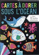 Couverture du livre « Mes cartes à dorer : océan » de Rosalind Elland-Goldsmith aux éditions Deux Coqs D'or