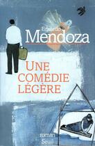 Couverture du livre « Une comédie légère » de Eduardo Mendoza aux éditions Seuil