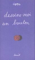 Couverture du livre « Dessine-moi un bouton » de Henri Cueco aux éditions Seuil