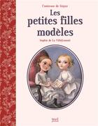 Couverture du livre « Les petites filles modèles » de Sophie De Segur et Sophie De La Villefromoit aux éditions Seuil Jeunesse