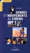 Couverture du livre « Genres et mouvements au cinéma » de Vincent Pinel aux éditions Larousse