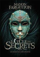 Couverture du livre « Le cycle des secrets Tome 1 : les marches des géants » de Manon Fargetton et Djohr aux éditions Gallimard-jeunesse