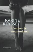 Couverture du livre « L'ombre de nous-mêmes » de Reysset Karine aux éditions Flammarion