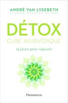 Couverture du livre « Détox cure ayurvédique ; 14 jours pour rajeunir » de Andre Van Lysebeth aux éditions Flammarion