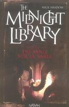 Couverture du livre « The midnight library t.2 ; du sang sur le sable » de Nick Shadow aux éditions Nathan