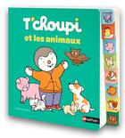 Couverture du livre « T'choupi et les animaux » de Thierry Courtin aux éditions Nathan