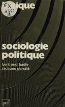 Couverture du livre « Sociologie politique » de Bertrand Badie aux éditions Puf
