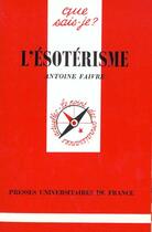 Couverture du livre « Esoterisme (l') » de Antoine Faivre aux éditions Que Sais-je ?