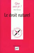 Couverture du livre « Le droit naturel qsj 2806 » de Alain Seriaux aux éditions Que Sais-je ?