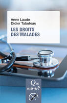 Couverture du livre « Les droits des malades » de Anne Laude et Didier Tabuteau aux éditions Que Sais-je ?