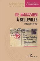 Couverture du livre « De Warszawa à belleville : itinéraires de vies » de Marie-Noelle Postic et Catherine Rafenberg aux éditions L'harmattan