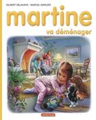 Couverture du livre « Martine t.42 ; Martine va déménager » de Delahaye Gilbert et Marlier Marcel aux éditions Casterman