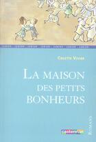 Couverture du livre « La maison des petits bonheurs » de Colette Vivier aux éditions Casterman