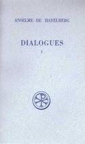 Couverture du livre « Dialogues - Livre 1 » de Anselme De Havelberg aux éditions Cerf