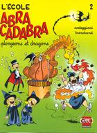 Couverture du livre « L'école Abracadabra Tome 2 : plongeons et dragons » de Francois Corteggiani et Pierre Tranchand aux éditions Dargaud