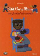 Couverture du livre « Petit Ours Brun au point de croix » de Marie Pieroni aux éditions Mango