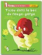 Couverture du livre « Ticou, le ver de terre ; Ticou dans le bec du rouge-gorge » de Bernard Grandjean et Olivier Daniel aux éditions Hatier