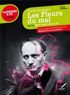 Couverture du livre « Les fleurs du mal ; mon coeur mis à nu ; Baudelaire et la peinture » de Charles Baudelaire aux éditions Hatier