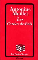 Couverture du livre « Les cordes-de-bois » de Antonine Maillet aux éditions Grasset Et Fasquelle